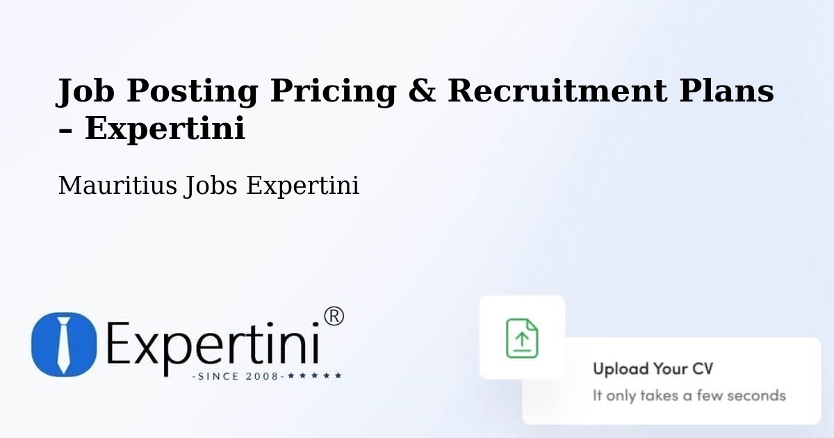 Job Posting Pricing & Recruitment Plans – Tamarin - Tamarin, Mauritius Jobs Expertini