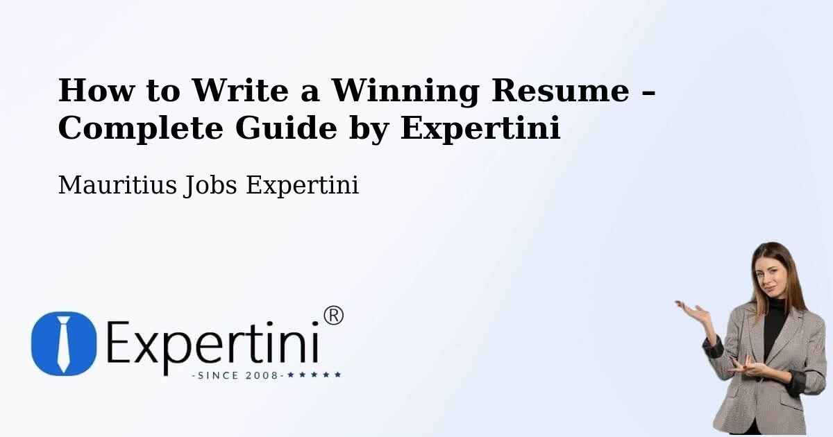 Resume Writing Guide for Job Seekers – Tamarin - Tamarin, Mauritius Jobs Expertini